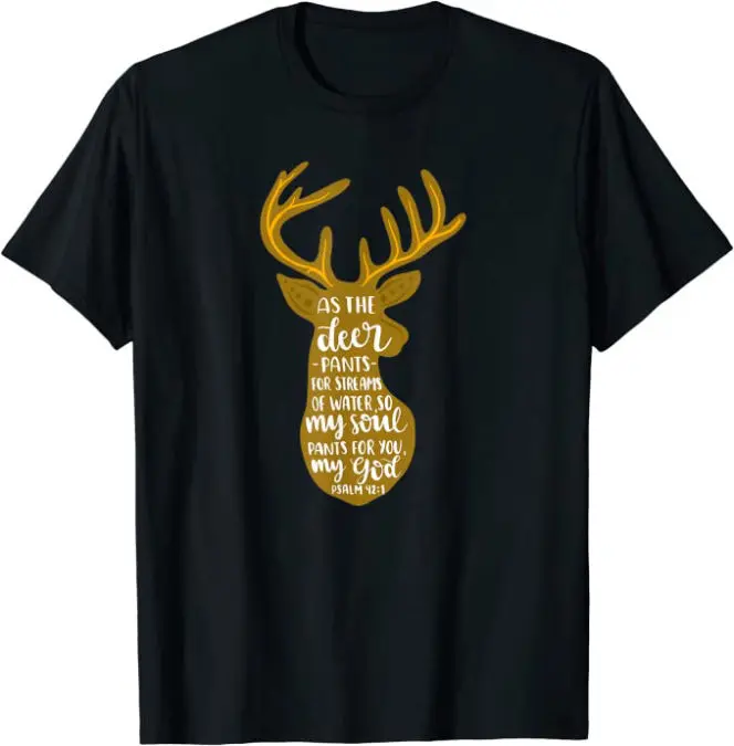 As The Deer Pants Psalm 42:1 Christian T-Shirt