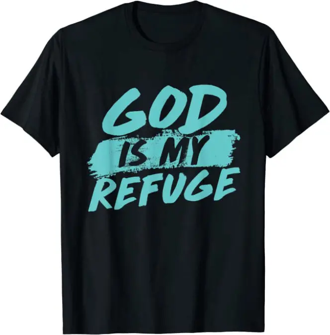 God is my Refuge Christian T-Shirt