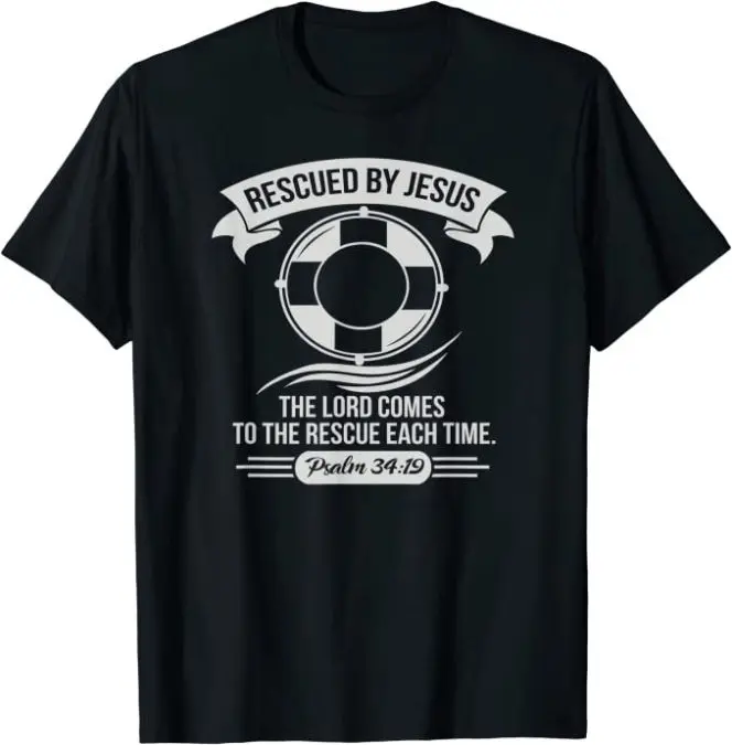 Rescued by Jesus Psalm 34:19 Christian T-Shirt