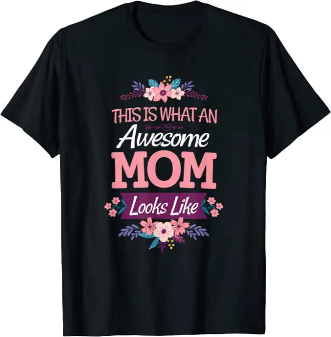 This is What an Awesome Mom Looks Like Mothers Day Christian T-Shirt