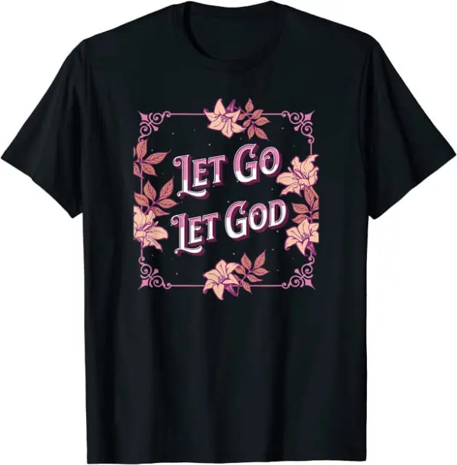 Let Go Let God Christian T-Shirt