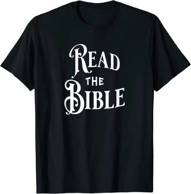 Read the Bible Christian T-Shirt